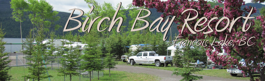 Birch Bay Resort on Francois Lake, BC